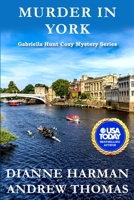 Murder in York: A Gabriella Hunt Cozy Mystery B0BVD3NK7V Book Cover