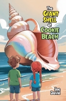 The Giant Shell at Cookie Beach B0F741KN62 Book Cover