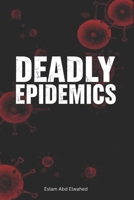 Deadly Epidemics: 100 True Stories of Plagues and Pandemics (Disasters & Accidents) B0FRG1FK5Q Book Cover