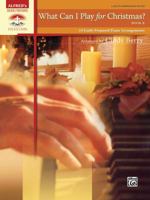 What Can I Play for Christmas?, Bk 2: 10 Easily Prepared Piano Arrangements 0739098926 Book Cover