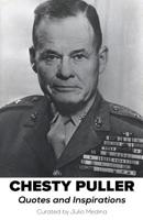 Chesty Puller Quotes and Inspirations 179292982X Book Cover