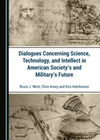 Dialogues Concerning Science, Technology, and Intellect in American Society's and Military's Future 1527566315 Book Cover