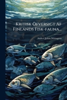 Kritisk Öfversigt Af Finlands Fisk-fauna... 1274140773 Book Cover