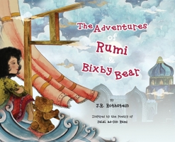 The Adventures of Rumi and Bixby Bear 1735398608 Book Cover