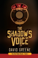 The Shadow's Voice 0988946297 Book Cover