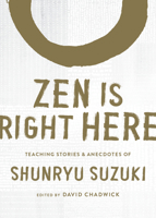 To Shine One Corner of the World: Moments with Shunryu Suzuki 1590304918 Book Cover