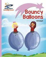 Reading Planet - Bouncy Balloons - Lilac: Lift-Off 1471876845 Book Cover