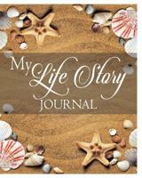My Life Story Journal 1367363683 Book Cover