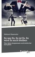 So war Es, So ist Es, So wird Es auch bleiben: Vier Jahre Ausgesessen und nichts hat sich getan 3710319013 Book Cover