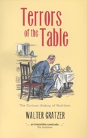 Terrors of the Table: The Curious History of Nutrition (Core Texts) 0192806610 Book Cover