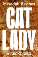 Cat Lady: A Reckoning B0H73V2TC8 Book Cover
