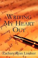 Writing My Heart Out 1456050230 Book Cover
