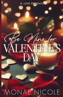 Be Mine for Valentine's Day B09TRXHRCD Book Cover