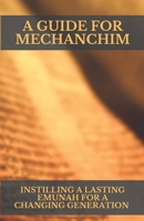 A Guide for Mechanchim 1072181509 Book Cover