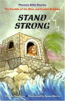 Stand Strong: The Parable of the Wise and Foolish Builders 0570070899 Book Cover