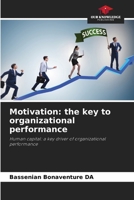 Motivation: the key to organizational performance 6208153476 Book Cover