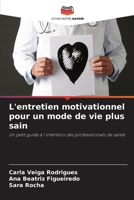 L'entretien motivationnel pour un mode de vie plus sain (French Edition) 6209850650 Book Cover