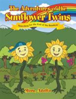 The Adventures of the Sunflower Twins: Searching for the End of the Rainbow 151446957X Book Cover