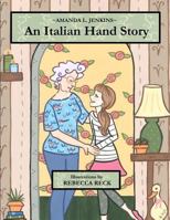 An Italian Hand Story 0615577814 Book Cover