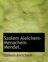 Szolem Aleichem-Menachem Mendel. 1140504428 Book Cover