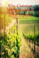 Why Christian Marriages Must Abide in Jesus 0359876242 Book Cover