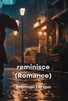 reminisce (Romance) B0DPLDB6RV Book Cover