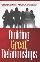 Building Great Relationships 1944652817 Book Cover