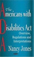 The Americans With Disabilities Act (Ada): Overview, Regulations and Interpretations 1590336631 Book Cover