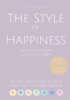 The Style of Happiness: Dein Plan für ein glückliches Leben (German Edition) 369637931X Book Cover
