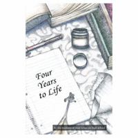 Four Years to Life 0595315453 Book Cover