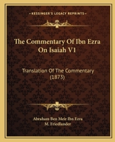 The Commentary Of Ibn Ezra On Isaiah V1: Translation Of The Commentary 1165119617 Book Cover