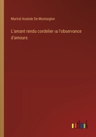 L'amant rendu cordelier ıa l'observance d'amours 3388789118 Book Cover
