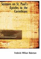 Sermons on St. Paul's Epistles to the Corinthians 101787638X Book Cover