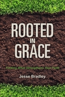 Rooted in Grace 110551725X Book Cover
