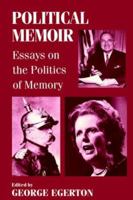 Political Memoir: Essays on the Politics of Memory 071464093X Book Cover