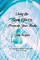 Using the Ripple Effect to Promote Your Book 1979350418 Book Cover