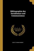 Bibliographie des Socialismus und Communismus 1010300555 Book Cover