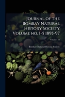 Journal of the Bombay Natural History Society Volume v. 10 no. 1-5 1895-97 117201812X Book Cover