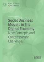 Social Business Models in the Digital Economy: New Concepts and Contemporary Challenges 3030297349 Book Cover