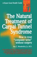 The Natural Treatment of Carpal Tunnel Syndrome 0879836091 Book Cover
