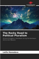 The Rocky Road to Political Pluralism 6630437225 Book Cover