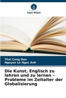 Die Kunst, Englisch zu lehren und zu lernen - Probleme im Zeitalter der Globalisierung (German Edition) 6208215803 Book Cover