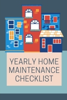 Yearly Home Maintenance Checklist: home owner's journal: schedule planner monthly list check up repairs homeowner gift under 10 new house warming flipping houses seasonal maintenance tasks 1085909700 Book Cover