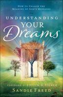 Understanding Your Dreams: How to Unlock the Meaning of God's Messages 0800798422 Book Cover