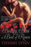 Beauty, Bliss & a Bed of Roses 1722660473 Book Cover