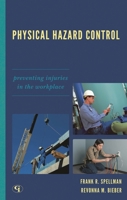 Physical Hazard Control: Preventing Injuries in the Workplace 1605907618 Book Cover