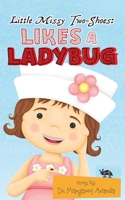 Little Missy Two-Shoes: Likes a Ladybug 195843454X Book Cover