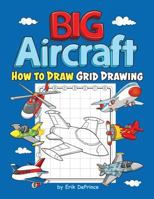 Big Aircraft How to Draw Grid Drawing 1799240193 Book Cover