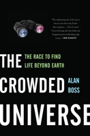 The Crowded Universe: The Search for Living Planets 0465020399 Book Cover