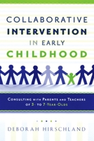 Collaborative Intervention in Early Childhood: Consulting with Parents and Teachers of 3- to 7-Year-Olds 0195331206 Book Cover